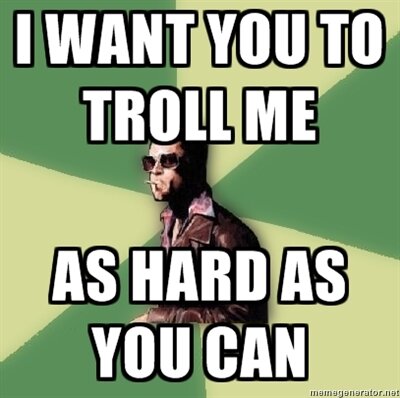 Troll me